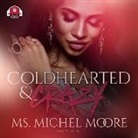 Michel Moore - Coldhearted & Crazy: Carl Weber Presents (Audio book)