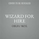 Obert Skye, Kirby Heyborne - Wizard for Hire (Hörbuch)