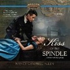 Nancy Campbell Allen - Kiss of the Spindle (Audiolibro)