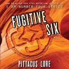 Pittacus Lore, P. J. Ochlan - Fugitive Six (Audio book)
