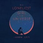 Lauren James, Lauren Ezzo - The Loneliest Girl in the Universe (Livre audio)