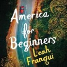 Leah Franqui, Soneela Nankani - America for Beginners (Hörbuch)