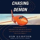Dan Hampton, John Pruden - Chasing the Demon: A Secret History of the Quest for the Sound Barrier, and the Band of American Aces Who Conquered It (Hörbuch)