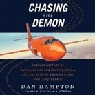 Dan Hampton, John Pruden - Chasing the Demon: A Secret History of the Quest for the Sound Barrier, and the Band of American Aces Who Conquered It (Audio book)