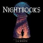 J. A. White, Kirby Heyborne - Nightbooks (Audio book)