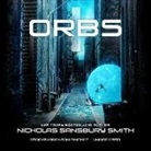 Nicholas Sansbury Smith, Bronson Pinchot - Orbs (Hörbuch)