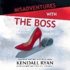 Kendall Ryan, Andi Arndt, Josh Goodman - Misadventures with the Boss (Hörbuch)