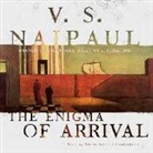 V. S. Naipaul, Simon Vance - The Enigma of Arrival (Audio book)