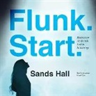 Sands Hall - Flunk. Start.: Reclaiming My Decade Lost in Scientology (Audio book)