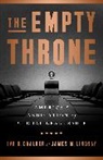 Ivo Daalder, Ivo H. Daalder, James M. Lindsay, James Lindsey, James M. Lindsey - The Empty Throne