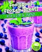 Christine Elizabeth Eboch, M. M. Eboch - Foolproof Frozen Treats With a Side of Science