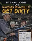 Sam Rhodes - Steam Jobs for Workers Willing to Get Dirty