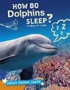 Nancy Furstinger - How Do Dolphins Sleep?