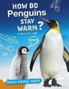 Nancy Furstinger - How Do Penguins Stay Warm?