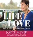 Joyce Meyer, Jodi Carlisle - Living a Life You Love: Embracing the Adventure of Being Led by the Holy Spirit (Audio book)