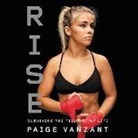 Paige VanZant, Chloe Camon - Rise: Surviving the Fight of My Life (Audio book)