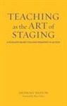 Peter Felten, Anthony Weston, Anthony/ Felten Weston - Teaching As the Art of Staging