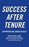 R. Eugene (EDT)/ Lunsford Rice, Vicki L Baker, Vicki L. Baker, Aimee Lapointe Terosky, Laura Gail Lunsford, Gretchen Neisler... - Success After Tenure