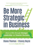 Stacey Boyle, Diana Thomas, Thomas Diana - Be More Strategic in Business
