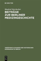 Manfred Stürzbecher - Beiträge zur Berliner Medizingeschichte
