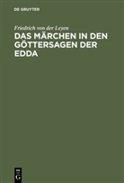 Friedrich Leyen, Friedrich Von Der Leyen - Das Märchen in den Göttersagen der Edda
