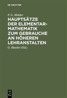 F. G. Mehler, Ferdinand Gustav Mehler, G. Baseler, Geor Baseler, Georg Baseler - Hauptsätze der Elementar-Mathematik zum Gebrauche an höheren Lehranstalten