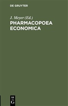 Meyer, J Meyer, J. Meyer - Pharmacopoea economica