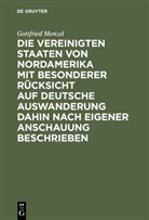 Gottfried Menzel - Die Vereinigten Staaten von Nordamerika mit besonderer Rücksicht auf deutsche Auswanderung dahin nach eigener Anschauung beschrieben