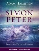 Adam Hamilton - Simon Peter Children's Leader Guide
