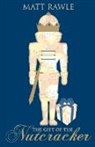 Matt Rawle - The Gift of the Nutcracker