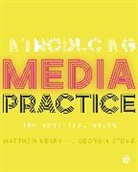 Author, Georgia Stone, Matthew Kerry, Matthew (Nottingham Trent University Kerry, Matthew Stone Kerry, Kerry Matthew... - Introducing Media Practice