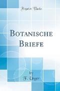 F. Unger - Botanische Briefe (Classic Reprint)