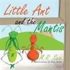 S M R Saia, S. M. R. Saia, Tina Perko - Little Ant and the Mantis