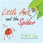 S M R Saia, S. M. R. Saia, Tina Perko - Little Ant and the Spider