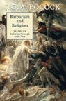 J. G. A. Pocock, J. G. A. (The Johns Hopkins University) Pocock - Barbarism and Religion