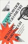 Benjamin Wardhaugh, Dr. Benjamin Wardhaugh - Gunpowder and Geometry
