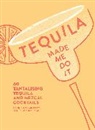 Cecilia Rios Murrieta, Ruby Taylor - Tequila Made Me Do It
