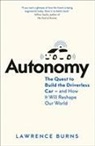 Lawrence Burns, Lawrence D. Burns, Lawrence D. Shulgan Burns, Christopher Shulgan - Autonomy