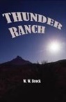 W W Brock, W. W. Brock - THUNDER RANCH