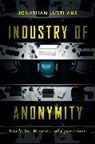 Jonathan Lusthaus - Industry of Anonymity