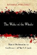Russell Fielding - Wake of the Whale - Hunter Societies in the Caribbean and North Atlantic