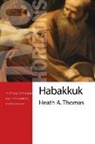 Heath Thomas, Heath A Thomas, Heath A. Thomas - Habakkuk