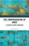 Graeme Ritchie, Graeme (University of Aberdeen Ritchie, Ritchie Graeme - Comprehension of Jokes
