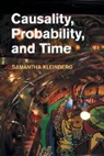 Samantha Kleinberg, Samantha (Stevens Institute of Technolo Kleinberg, Samantha (Stevens Institute of Technology Kleinberg, Kleinberg Samantha - Causality, Probability, and Time