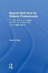 Lisa Hinz, Lisa D. Hinz, Hinz Lisa D. - Beyond Self-Care for Helping Professionals