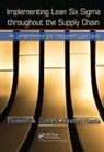 Elizabeth A. Cudney, Elizabeth A. (Maryville University Cudney, Elizabeth A. Kestle Cudney, Cudney Elizabeth A., Rodney Kestle, Kestle Rodney - Implementing Lean Six Sigma Throughout the Supply Chain