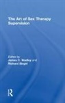 James C. (Lincoln University Wadley, Richard Siegel, Richard (Modern Sex Therapy Institutes Siegel, Siegel Richard, James C. Wadley, James C. (Lincoln University Wadley - Art of Sex Therapy Supervision