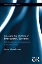 Michel Alhadeff-Jones, Michel (Columbia University Alhadeff-Jones - Time and the Rhythms of Emancipatory Education