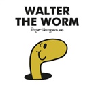 Adam Hargreaves, Roger Hargreaves, Hargreaves Adam - Walter the Worm