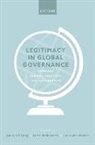 Jonas Tallberg, Jonas (Professor of Political Science Tallberg, Karin Backstrand, Karin (Professor in Environmental Social Science Backstrand, Karin B&auml;ckstrand, Jan Aart Scholte... - Legitimacy in Global Governance